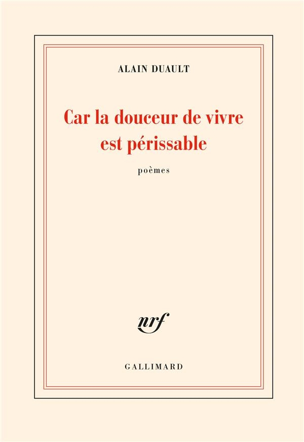 Car la douceur de vivre est périssable