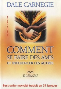 Comment se faire des amis et influencer les autres