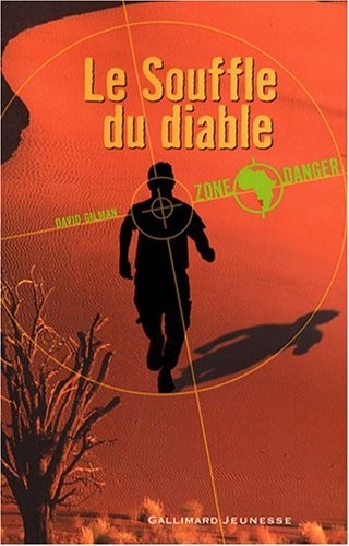Zone Danger, I : Le Souffle du Diable