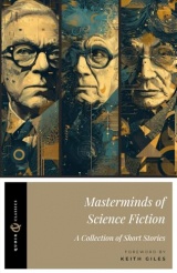 Masterminds of Science Fiction (Annotated): A Collection of Short Stories
