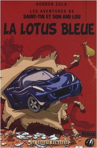 Les aventures de Saint-Tin et son ami Lou, Tome 4 : La Lotus bleue