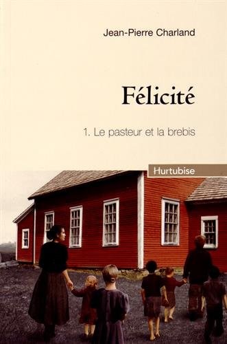 Félicité, Tome 1 : Le pasteur et la brebis