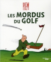 Les mordus du golf