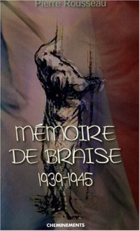 Mémoire de Braise 1939-1945