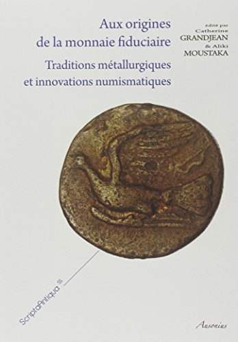 Aux origines de la monnaie fiduciaire : Traditions métallurgiques et innovations numismatiques