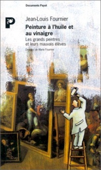 PEINTURE A L'HUILE ET AU VINAIGRE