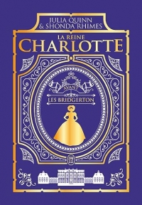 La chronique des Bridgerton - La reine Charlotte - Édition Luxe: Avant les Bridgerton