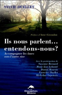 Ils nous parlent. entendons-nous ? Accompagner les âmes vers l'autre rive