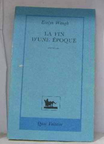 La Fin d'une époque [9782876530270]