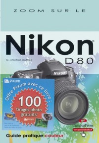 Le Nikon D80 zoom sur + bon pixum