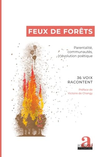 Feux de forêts: Parentalité, communautés, (r)évolution poétique