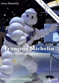 François Michelin : A l'école du management intégral