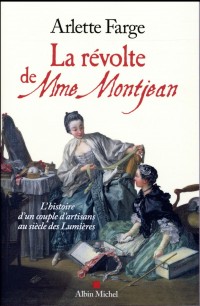 La Révolte de Mme Montjean: L'histoire d'un couple d'artisans au siècle des Lumières