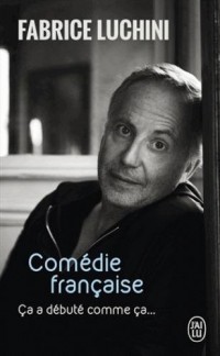 Comédie française : Ca a débuté comme ça.