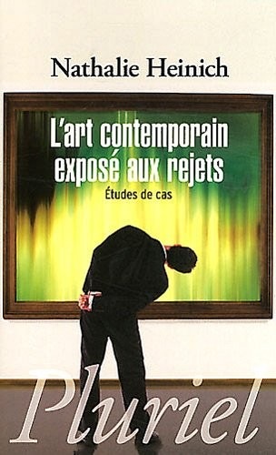 L'art contemporain exposé aux rejets: Etudes de cas