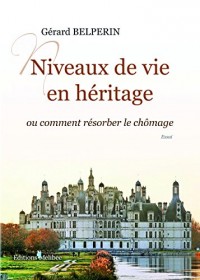 Niveaux de vie en héritage ou comment résorber le chômage