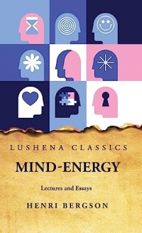 Mind-Energy Lectures and Essays