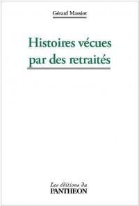Histoires vécues par des retraités
