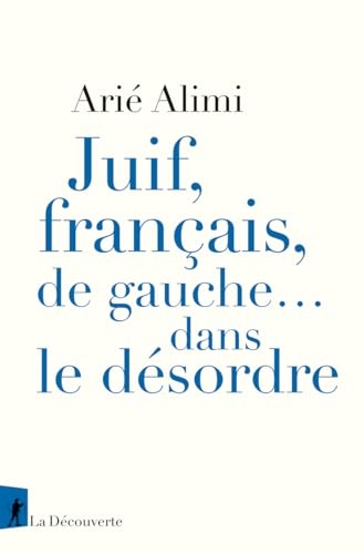 Juif, français, de gauche... dans le désordre