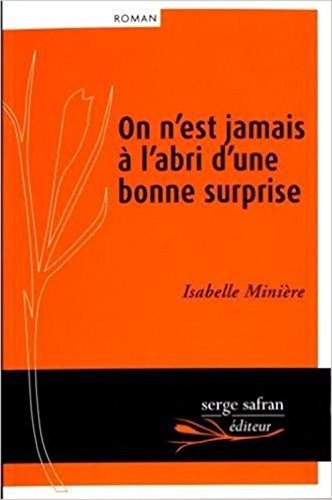 On n'est jamais à l'abri d'une bonne surprise