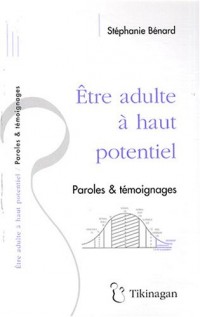 Etre adulte à haut potentiel : Paroles et témoignages