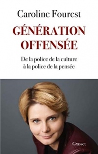 Génération offensée : De la police de la culture à la police de la pensée (essai français)