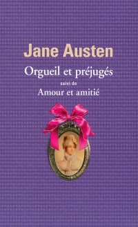 Orgueil et préjugés : Suivi de Amour et amitié