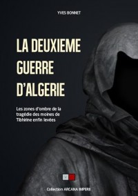 La deuxième guerre d'Algérie: Les zones d'ombre de la tragédie des moines de Tibhirine enfin levées