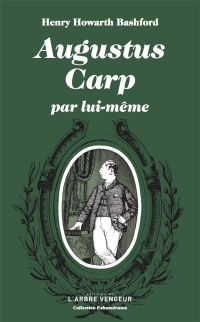 Augustus Carp par Lui-Meme - Ou l'Autobiographie d'un Authen