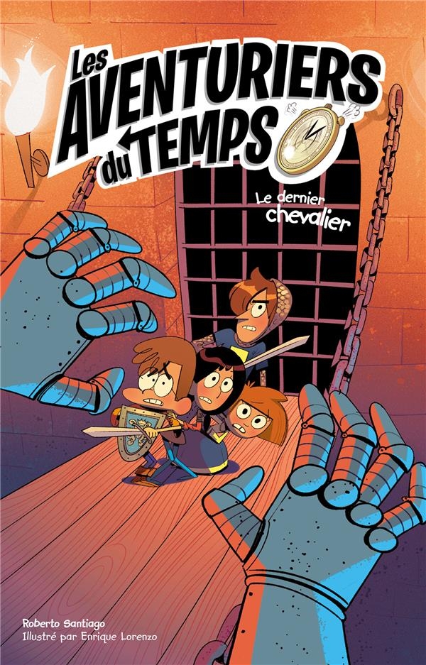 Les aventuriers du temps - Tome 2 - Le dernier chevalier