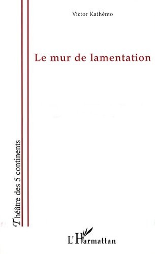 Le mur de lamentation