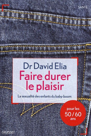 Faire durer le plaisir : La sexualité des enfants du baby-boom
