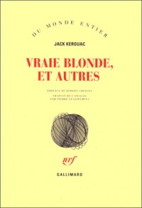 Vraie blonde, et autres