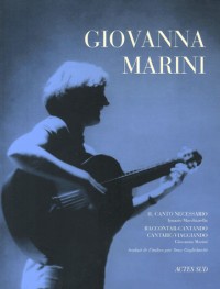 Giovanna Marini : Il Canto necessario, Raccontar-cantando cantare-viagiando (1CD audio)