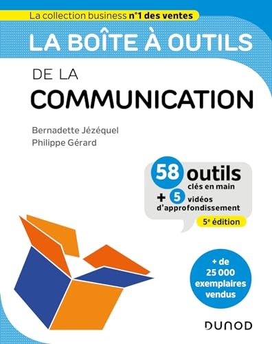 La boîte à outils de la Communication - 5e éd.: 58 outils et méthodes