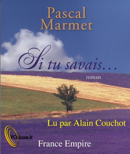 Si tu savais...