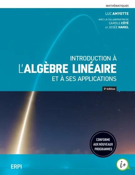 Introduction à l'algèbre linéaire et ses applications 5e édition. Manuel + Version numérique 12 mois: Manuel + Version numérique 12 mois