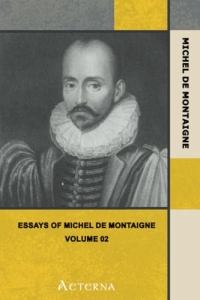 Essays of Michel de Montaigne — Volume 02