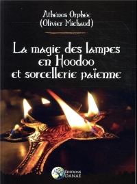La Magie des Lampes en Hoodoo et Sorcellerie Paienne