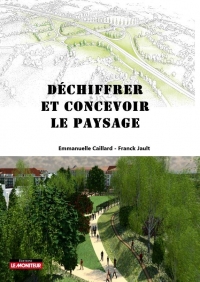 Déchiffrer et concevoir le paysage