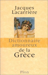 Dictionnaire amoureux de la Grèce