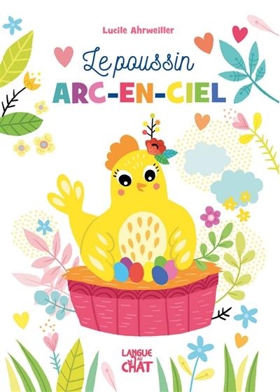 Le poussin arc-en-ciel