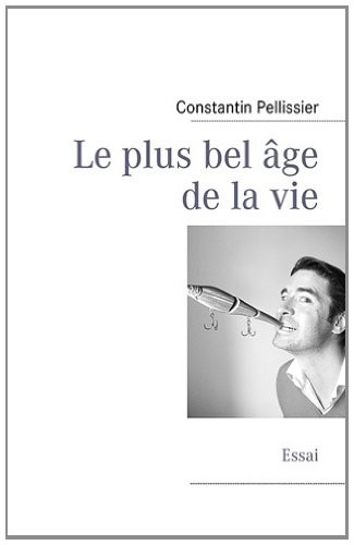 Le plus bel âge de la vie : Essai