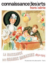 LA NAISSANCE DES MAGASINS 1852-1925
