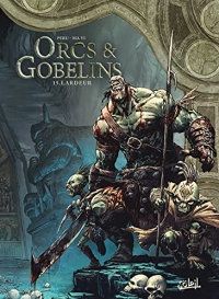 Orcs et Gobelins T15: Lardeur