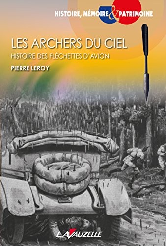 Les archers du ciel - Histoire des fléchettes d'avion