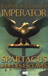 Imperator, Tome 2 : Spartacus, roi des esclaves