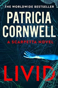 Livid: The new Kay Scarpetta thriller from the No.1 bestseller