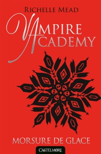 Vampire Academy T02 Morsure de glace