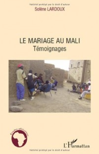 Le mariage au Mali : Témoignages